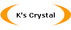 K's Crystal